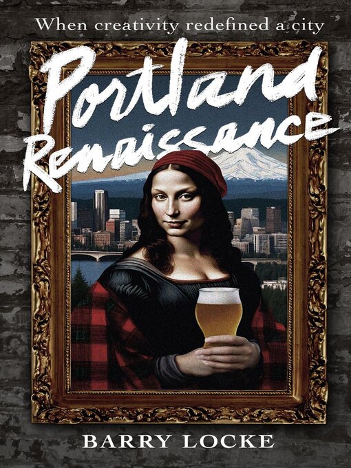 Title details for Portland Renaissance by Barry Locke - Wait list